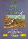 The Xpress Locomotive Register - Eastern, North Eastern & Scottish (Ex-LNER) Regions 1950 - 1960 by BECKET, W.S.